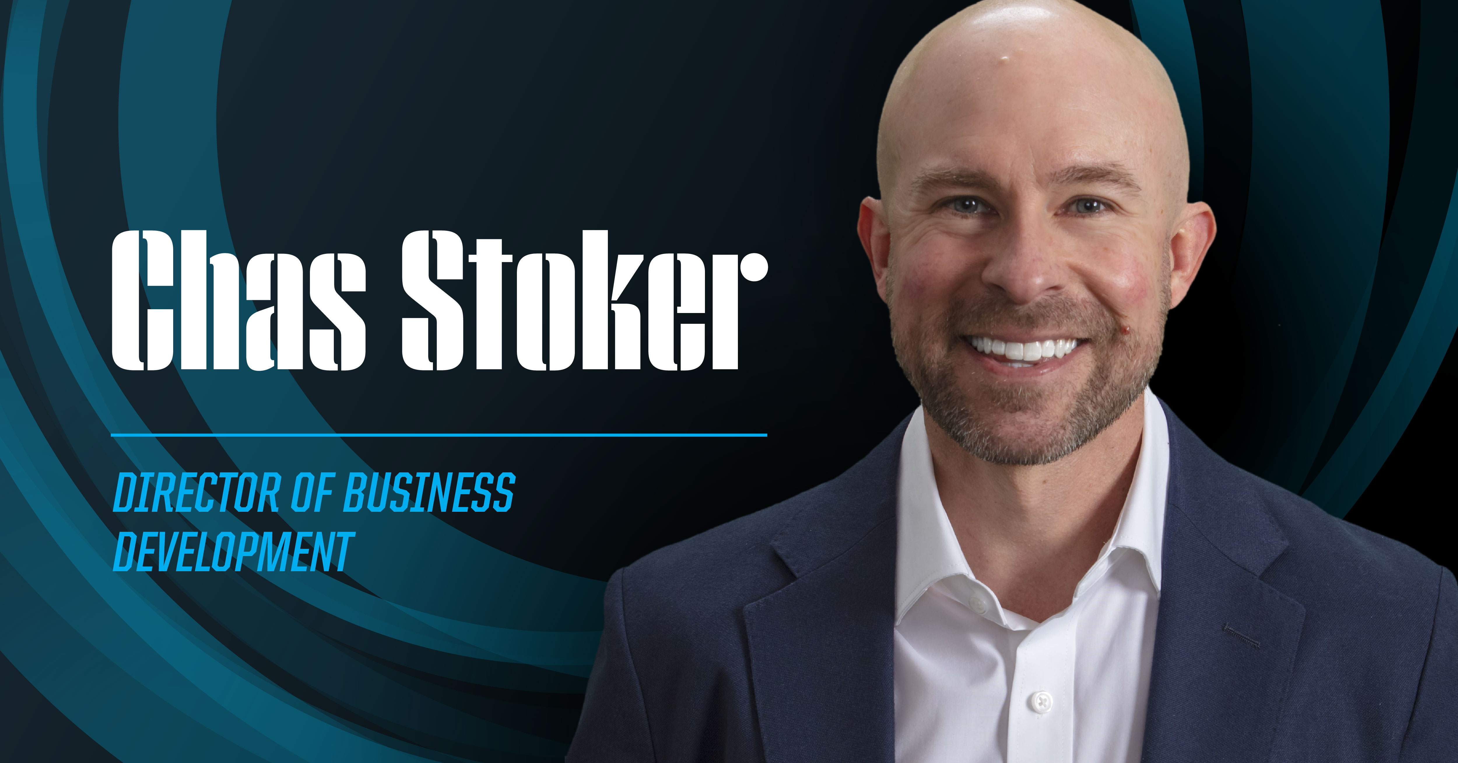 Chas Stoker: Director of Business Development.